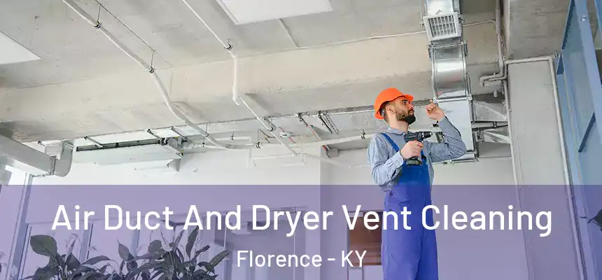  Air Duct And Dryer Vent Cleaning Florence - KY