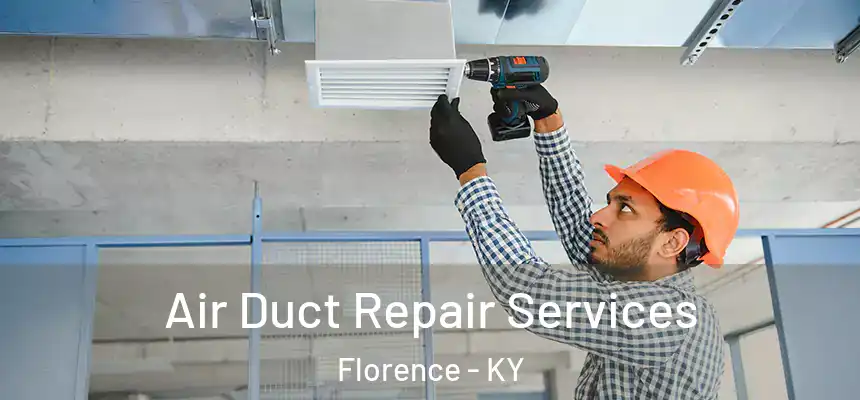 Air Duct Repair Services Florence - KY