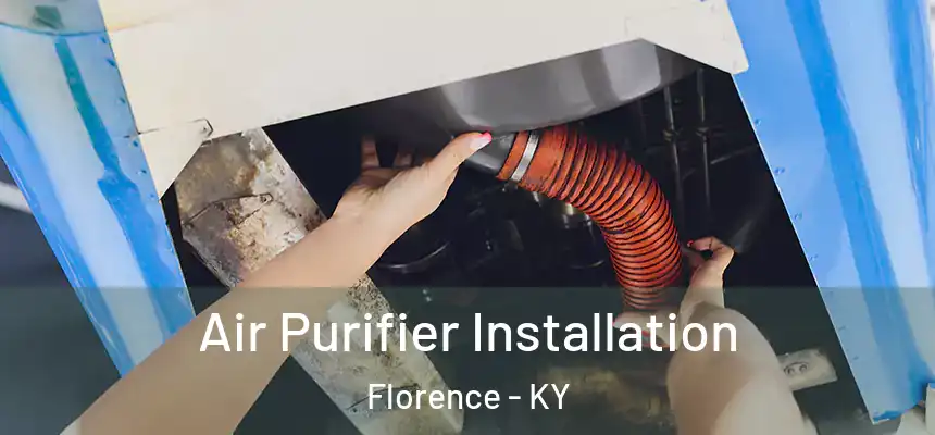 Air Purifier Installation Florence - KY
