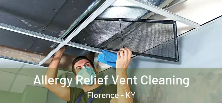  Allergy Relief Vent Cleaning Florence - KY