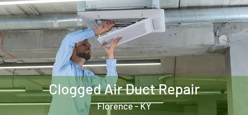 Clogged Air Duct Repair Florence - KY