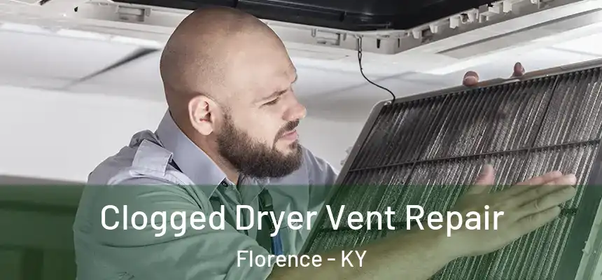 Clogged Dryer Vent Repair Florence - KY