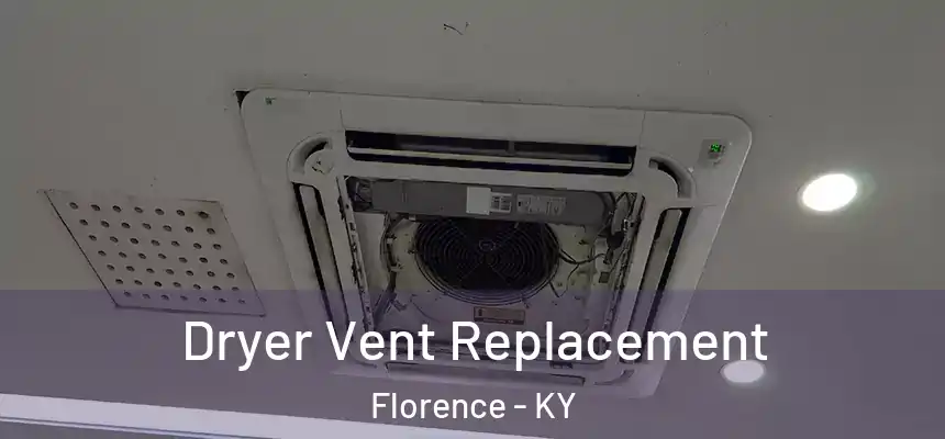 Dryer Vent Replacement Florence - KY