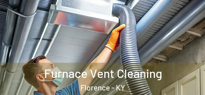  Furnace Vent Cleaning Florence - KY