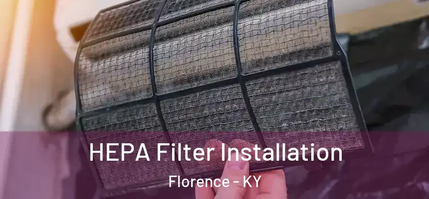 HEPA Filter Installation Florence - KY