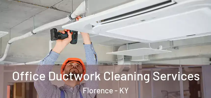 Office Ductwork Cleaning Services Florence - KY