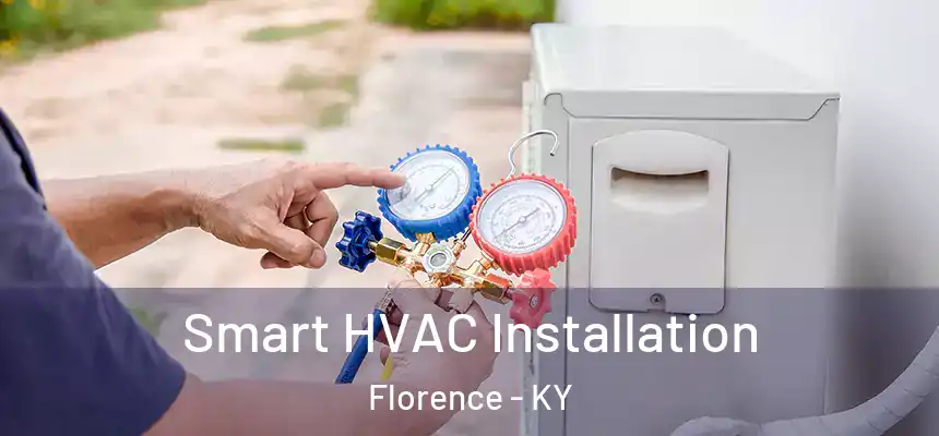  Smart HVAC Installation Florence - KY