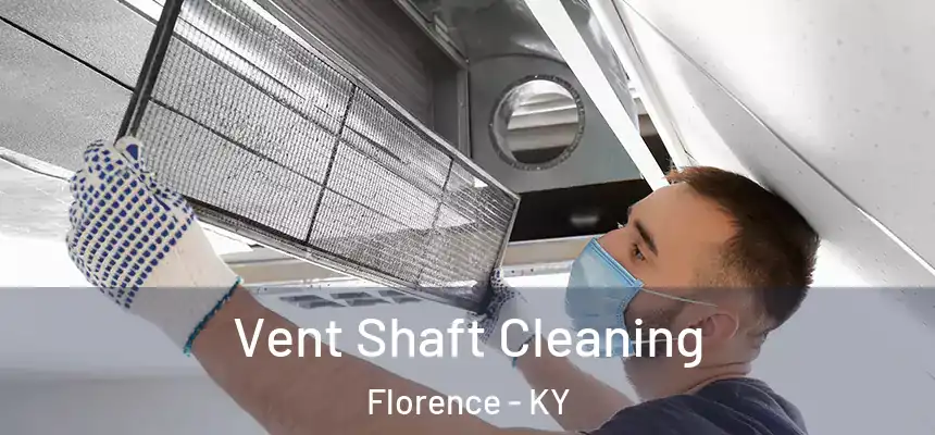  Vent Shaft Cleaning Florence - KY