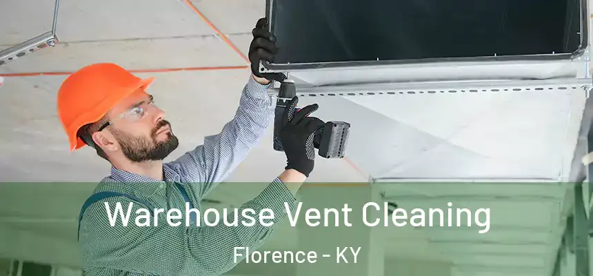 Warehouse Vent Cleaning Florence - KY